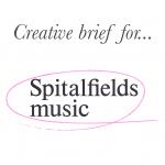 Creative brief for Spitalfields Music